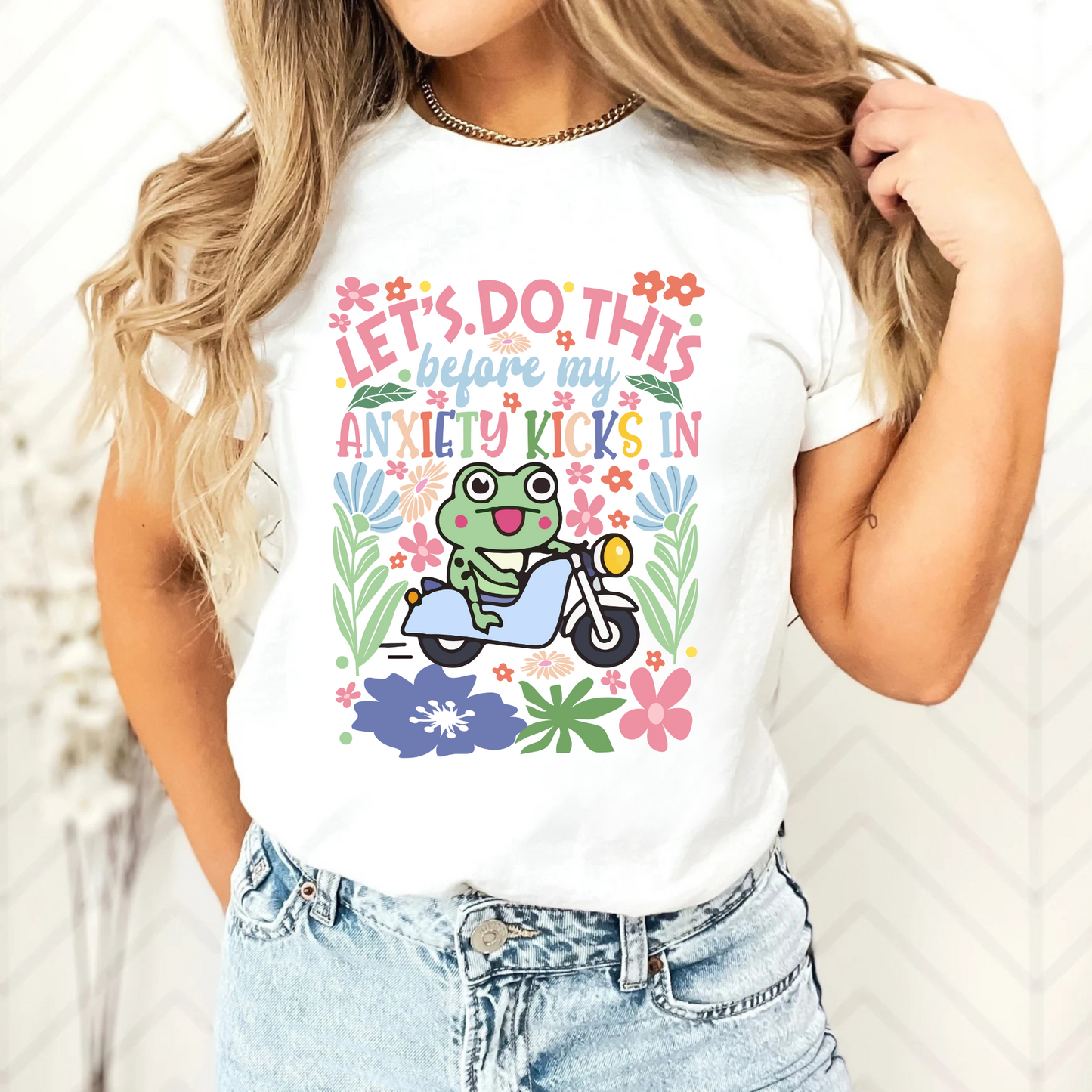 Let's Do This Before My Anxiety Kicks In DTF Transfer