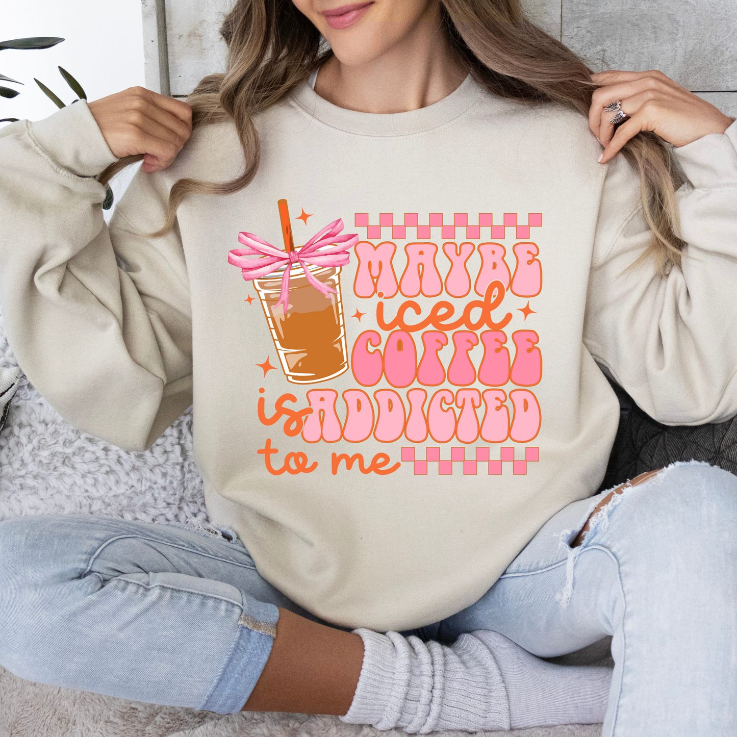 Iced Coffee is Addicted to Me T-Shirt/Crewneck