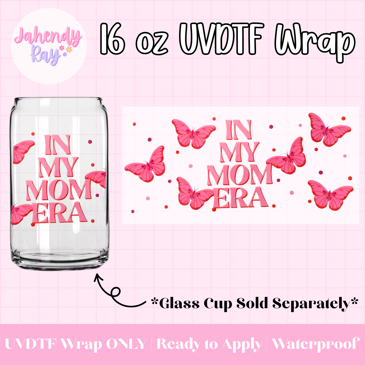 In My Mom Era Butterflies - 16 oz UV DTF Cup Wrap