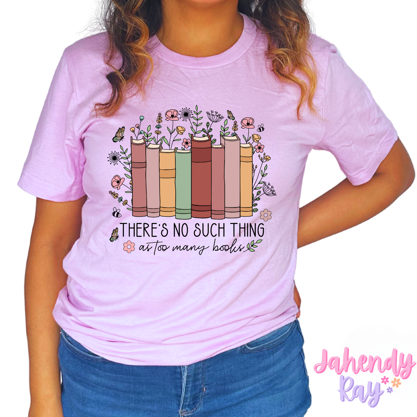 There's No Such Thing as too Many Books T-Shirt