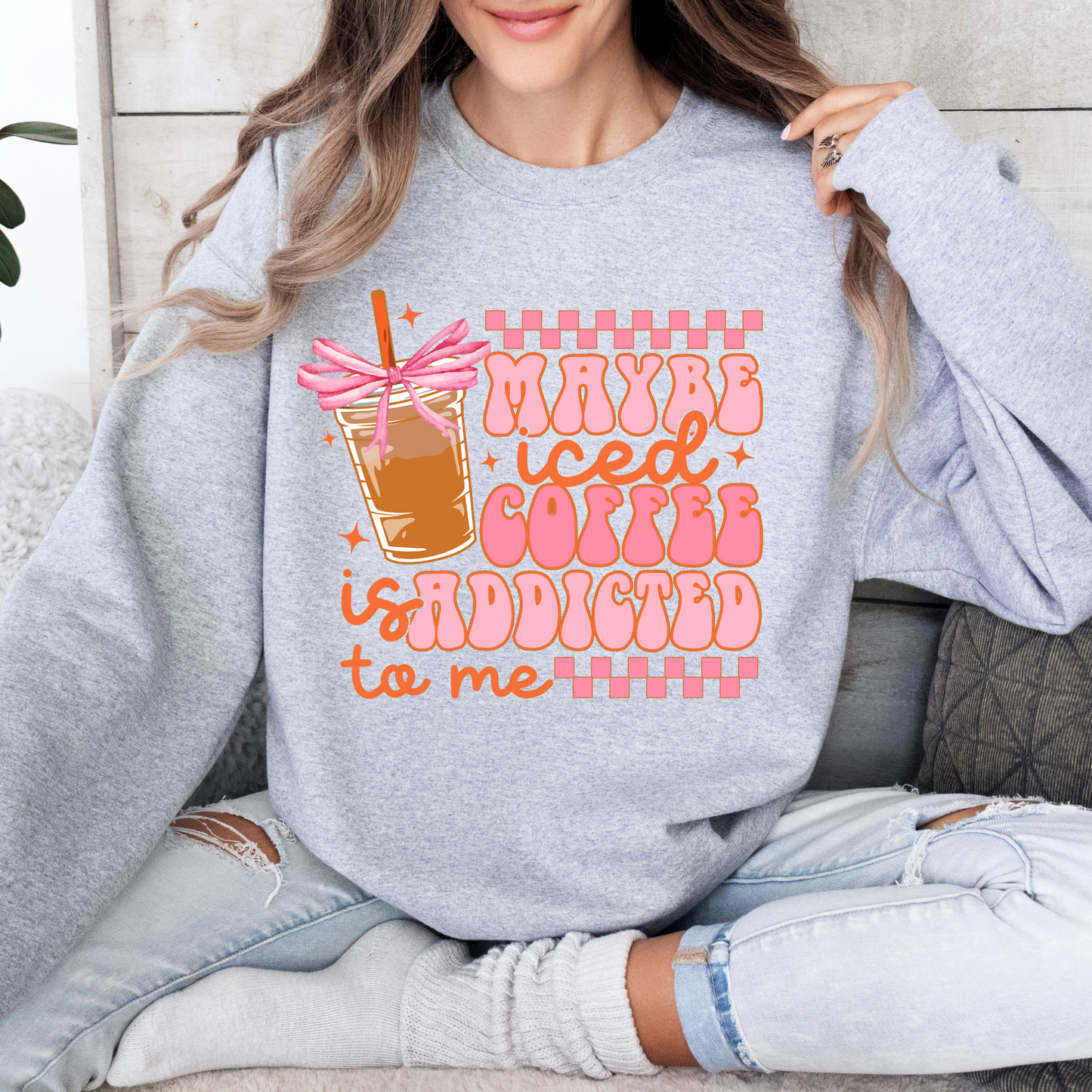 Iced Coffee is Addicted to Me T-Shirt/Crewneck