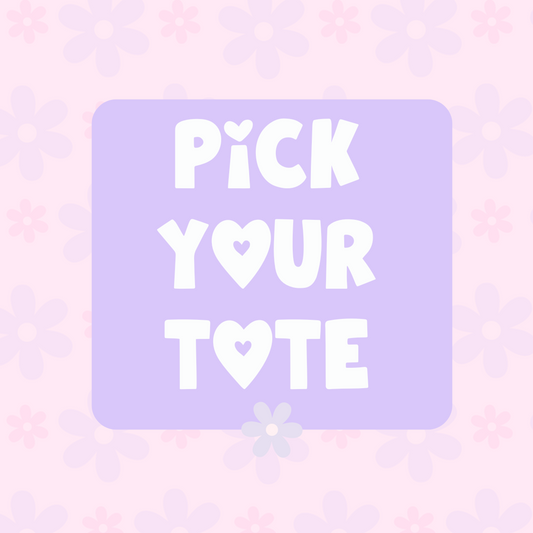 PICK YOUR TOTE BAG *LIVE SALE*